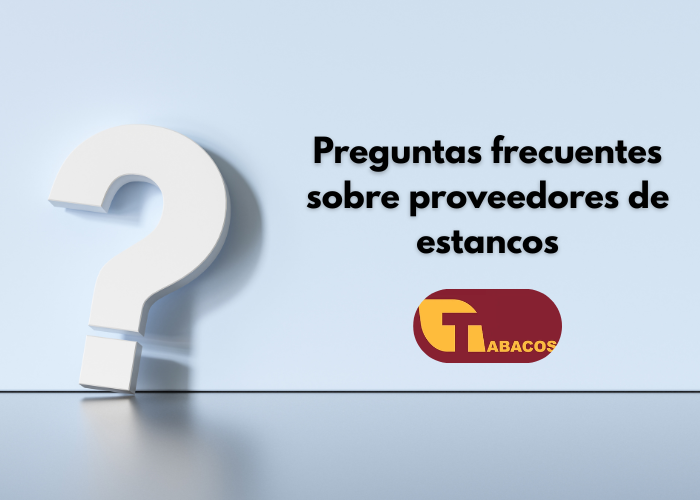 Preguntas frecuentes sobre proveedores de estancos